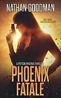 E-Book (epub) Phoenix Fatale von Nathan Goodman