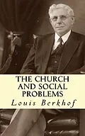 E-Book (epub) The Church and Social Problems von Louis Berkhof