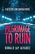 E-Book (epub) Pilgrimage to Ruin von Ronald Jay Alvarez