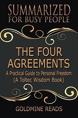 E-Book (epub) The Four Agreements - Summarized for Busy People von Goldmine Reads