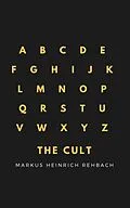 E-Book (epub) The Cult von Markus Heinrich Rehbach