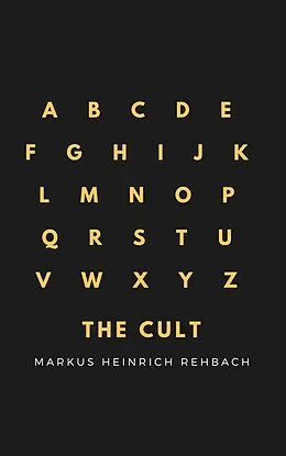 E-Book (epub) The Cult von Markus Heinrich Rehbach