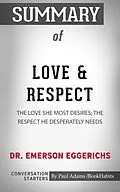 E-Book (epub) Summary of Love & Respect: The Love She Most Desires; The Respect He Desperately Needs von Paul Adams