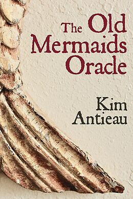 eBook (epub) The Old Mermaids Oracle de Kim Antieau