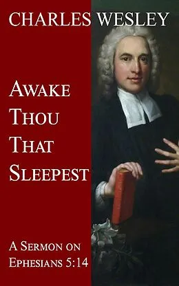 E-Book (epub) Awake Thou That Sleepest von Charles Wesley