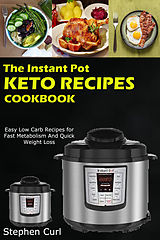 eBook (epub) The Instant Pot Keto Recipes Cookbook de Stephen Curl