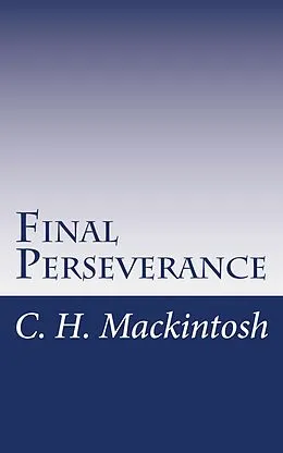 E-Book (epub) Final Perseverance von C. H. Mackintosh
