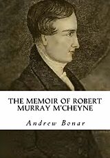 eBook (epub) The Memoir of Robert Murray M'Cheyne de Andrew Murray