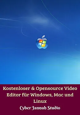 E-Book (epub) Kostenloser &amp; Opensource Video Editor für Windows, Mac und Linux von Cyber Jannah Studio