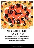 E-Book (epub) Intermittent Fasting Beginners Guide to Intermittent Fasting 8 von Greenleatherr