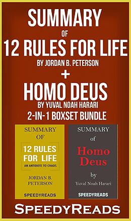 eBook (epub) Summary of 12 Rules for Life: An Antidote to Chaos by Jordan B. Peterson + Summary of Homo Deus by Yuval Noah Harari 2-in-1 Boxset Bundle de Speedy Reads