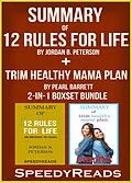 E-Book (epub) Summary of 12 Rules for Life: An Antitdote to Chaos by Jordan B. Peterson + Summary of Trim Healthy Mama Plan by Pearl Barrett & Serene Allison 2-in-1 Boxset Bundle von Speedy Reads