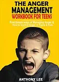 E-Book (epub) The Anger Management Workbook for Teens von Anthony Lee
