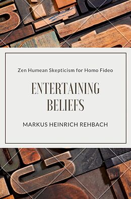 eBook (epub) Entertaining Beliefs de Markus Heinrich Rehbach