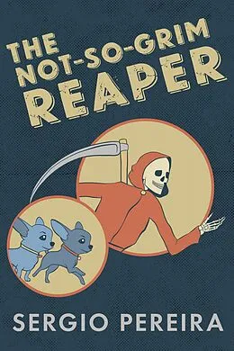 E-Book (epub) The Not-So-Grim Reaper von Sergio Pereira