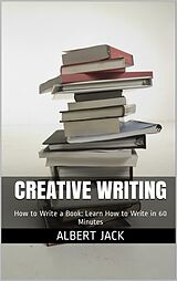 eBook (epub) Creative Writing de Albert Jack