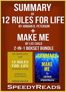 E-Book (epub) Summary of 12 Rules for Life: An Antidote to Chaos by Jordan B. Peterson + Summary of Make Me by Lee Child 2-in-1 Boxset Bundle von Speedy Reads