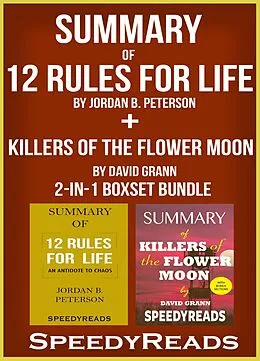 E-Book (epub) Summary of 12 Rules for Life: Ana Antidote to Chaos by Jordan B. Peterson + Summary of Killers of the Flower Moon by David Grann 2-in-1 Boxset Bundle von Speedy Reads