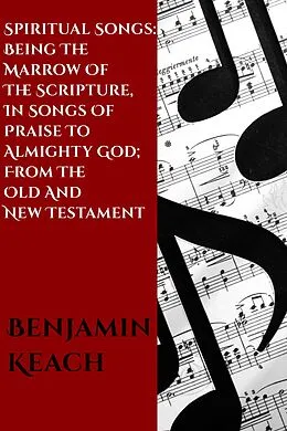 E-Book (epub) Spiritual Songs von Benjamin Keach