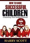 E-Book (epub) How To Raise Successful Children von Harry Scott