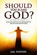 E-Book (epub) Should You Blame GOD? von J.M. Navon