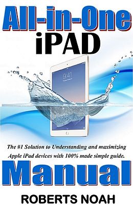 E-Book (epub) All in One iPad Manual von Roberts Noah