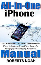 E-Book (epub) All in One iPhone Manual von Roberts Noah
