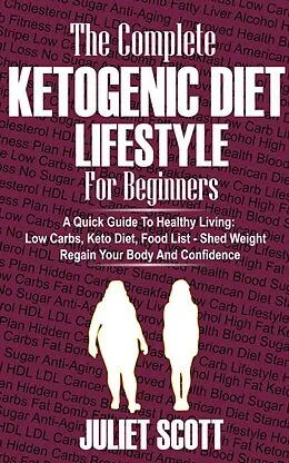 E-Book (epub) Ketogenic Diet Lifestyle For Beginners von Juliet Scott
