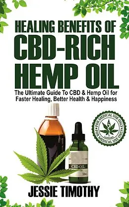 E-Book (epub) Healing Benefits of CBD-Rich Hemp Oil von Jessie Timothy