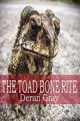 eBook (epub) The Toad Bone Rite de Deran Gray