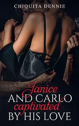 E-Book (epub) Captivated by His Love von Chiquita Dennie