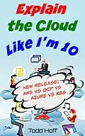 E-Book (epub) Explain the Cloud Like I'm 10 von Todd Hoff