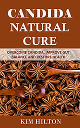 eBook (epub) Candida Natural Cure de Kim Hilton
