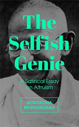 eBook (epub) The Selfish Genie de Mokokoma Mokhonoana