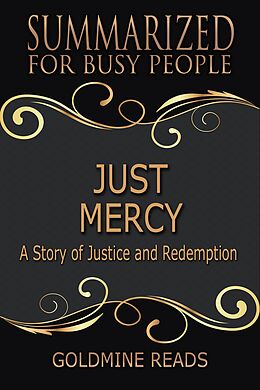 eBook (epub) Just Mercy - Summarized for Busy People de Goldmine Reads