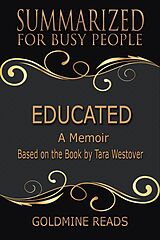 eBook (epub) Educated - Summarized for Busy People de Goldmine Reads