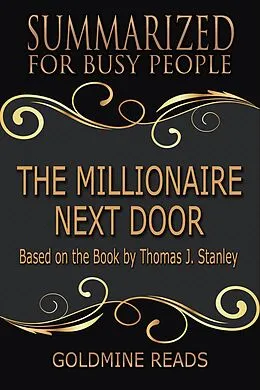 E-Book (epub) The Millionaire Next Door - Summarized for Busy People von Goldmine Reads