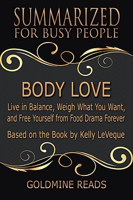 eBook (epub) Body Love - Summarized for Busy People de Goldmine Reads