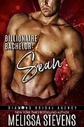 E-Book (epub) Billionaire Bachelor: Sean von Melissa Stevens