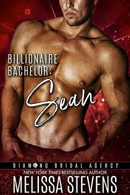 E-Book (epub) Billionaire Bachelor: Sean von Melissa Stevens