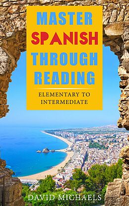 eBook (epub) Master Spanish Through Reading de David Michaels