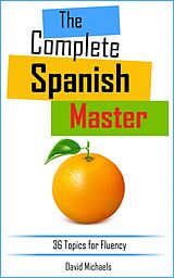 eBook (epub) The Complete Spanish Master de David Michaels