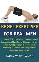 eBook (epub) Kegel Exerciser for Real Men de Jacky W. Snowman