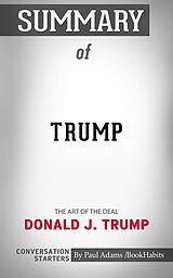 E-Book (epub) Summary of Trump: The Art of the Deal von Paul Adams