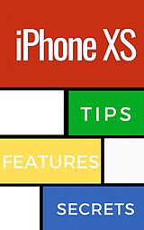 E-Book (epub) iPhone Xs Tips, Features and Secrets von Prefect Press