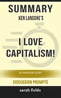 E-Book (epub) Summary: Ken Langone's I love Capitalism von Sarah Fields