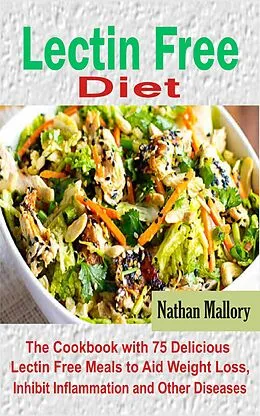 E-Book (epub) Lectin Free Diet von Nathan Mallory