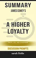 E-Book (epub) Summary: James Comey's A Higher Loyalty von Sarah Fields