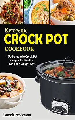 E-Book (epub) Ketogenic Crockpot Cookbook von Pamela Anderson