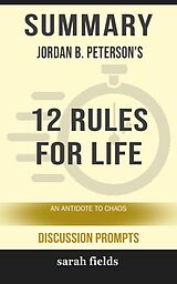 E-Book (epub) Summary: Jordan B. Peterson's 12 Rules for Life von Sarah Fields